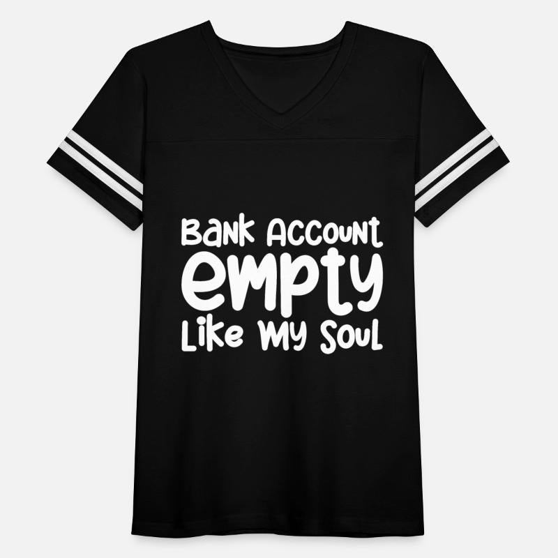 Bank Account Empty Like My Soul