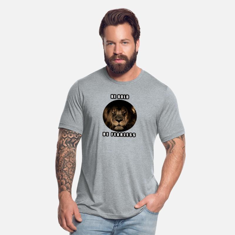 BE BOLD, BE FEARLESS