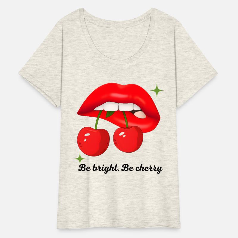 Be Bright. Be Cherry – Bold Lips & Cherry T-Shirt