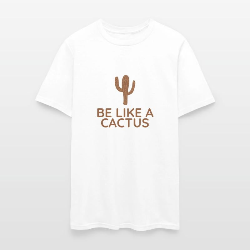 Be like a cactus!