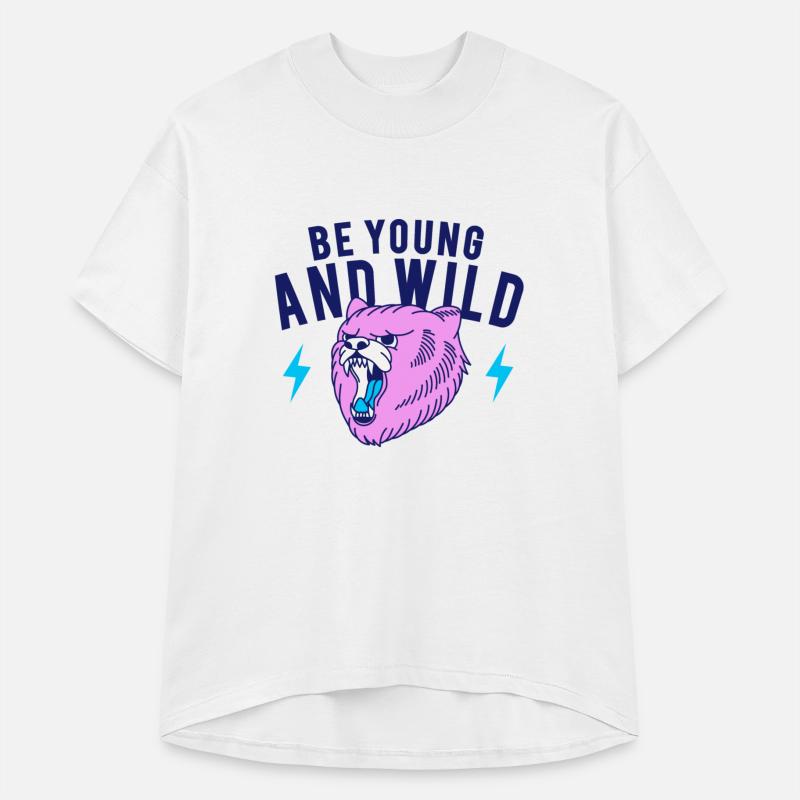 be young and wild