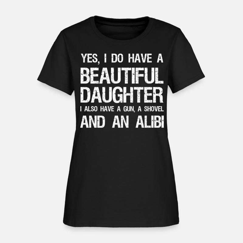 Beautiful Daughter Gun Shovel Alibi Conservative D