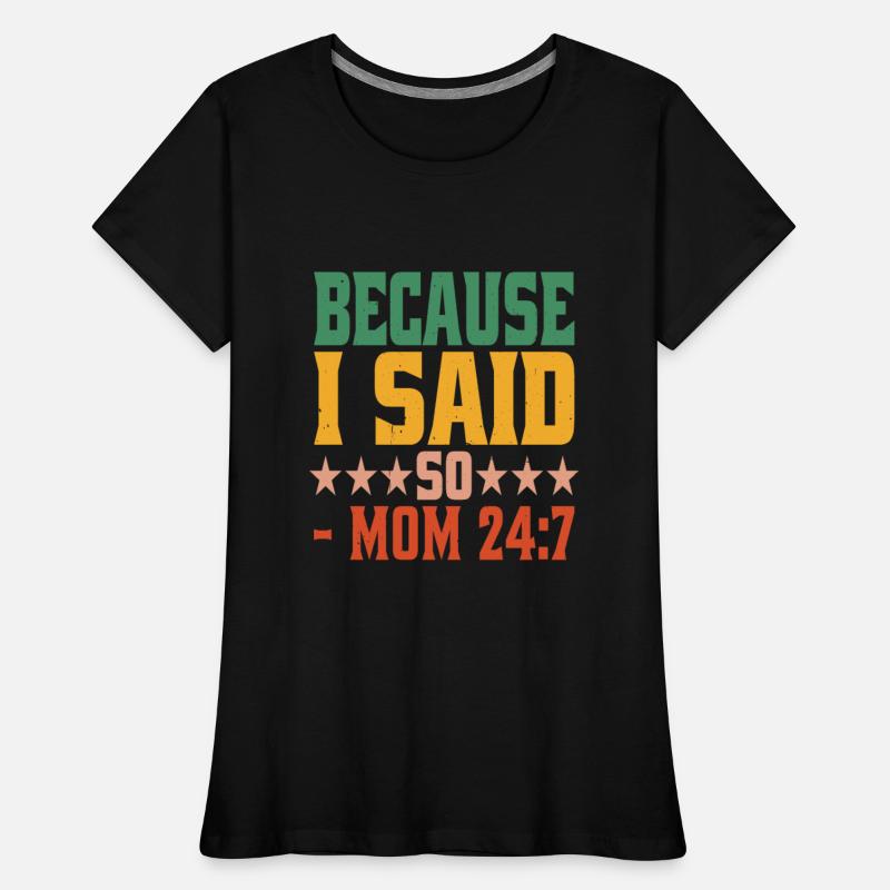 Because I Said So - Mom 24:7 24