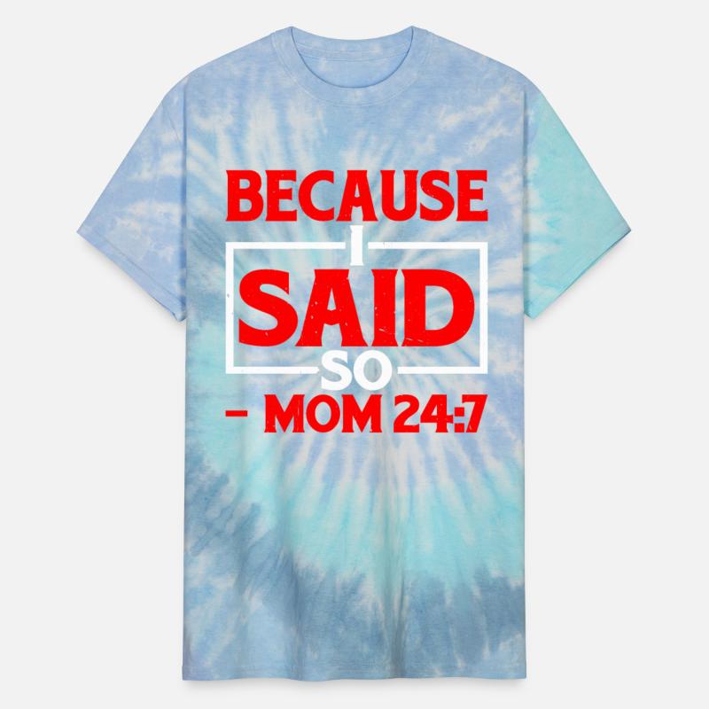 Because I Said So - Mom 24:7 25