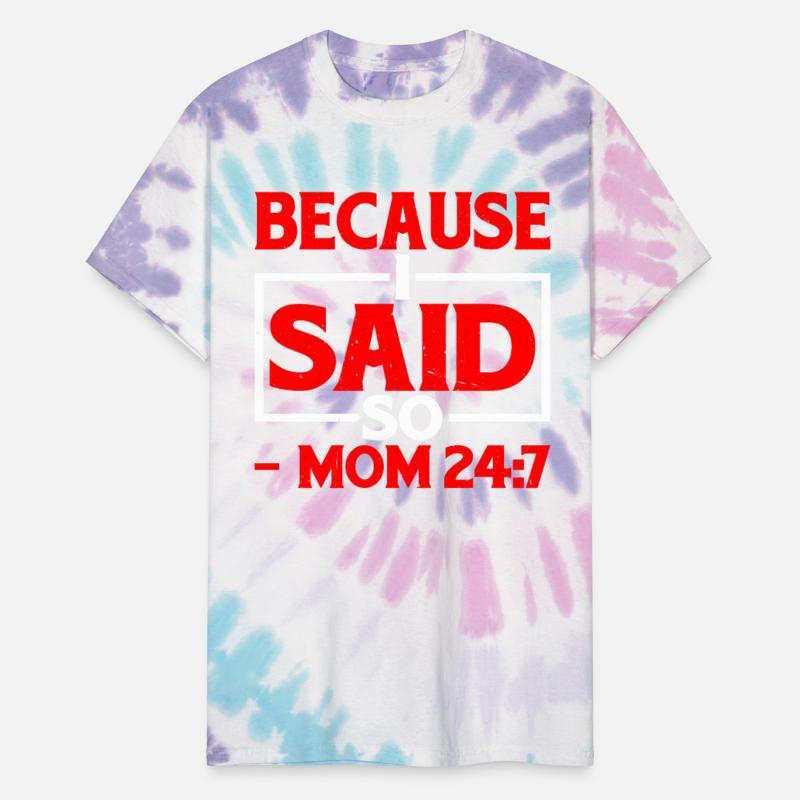 Because I Said So - Mom 24:7 25