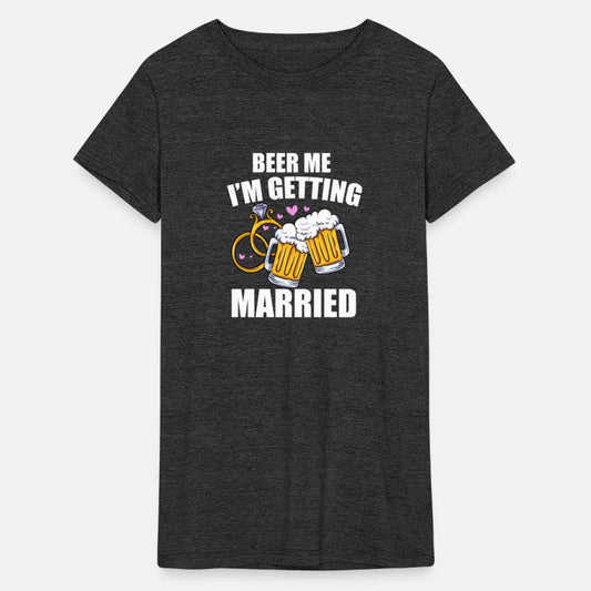 Beer Me I'm Getting Married Wedding Bride Groom