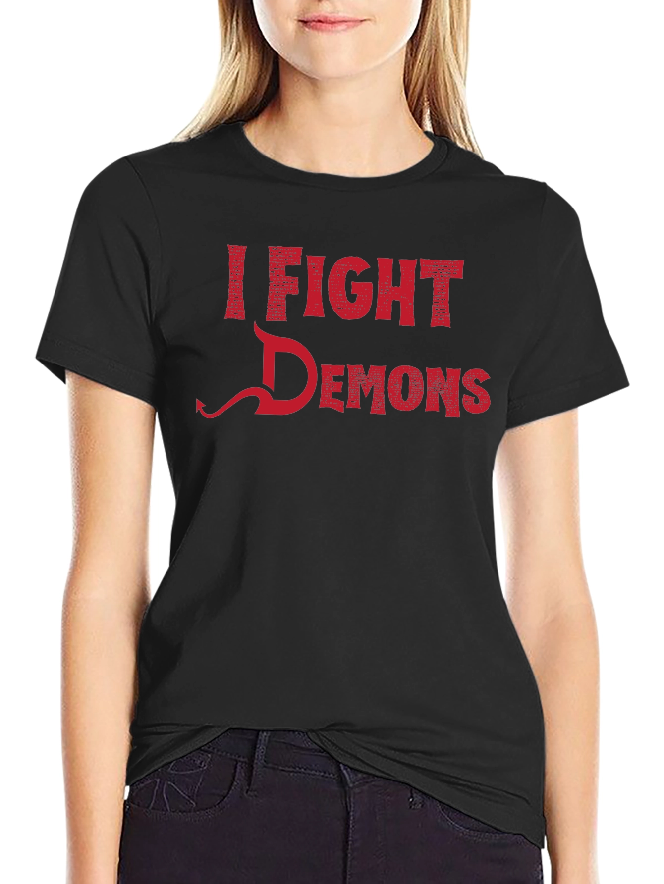 I Fight Demons Graphic Tee - Novelty T-Shirt
