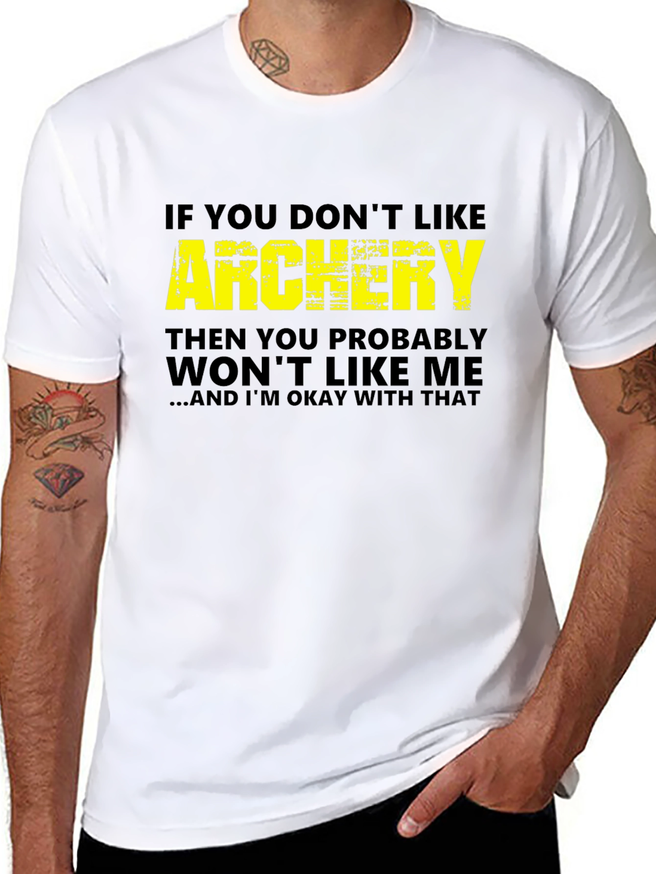 Archery T-Shirt - If You Dont Like Archery