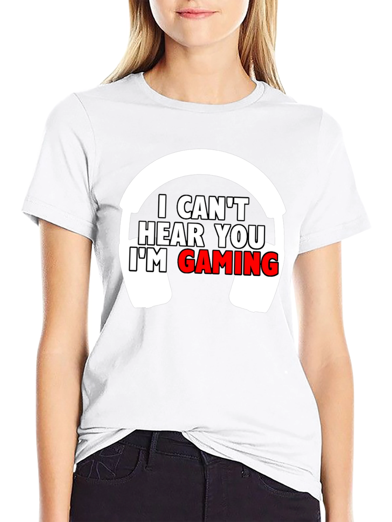 I Cant Hear You Im Gaming T-Shirt