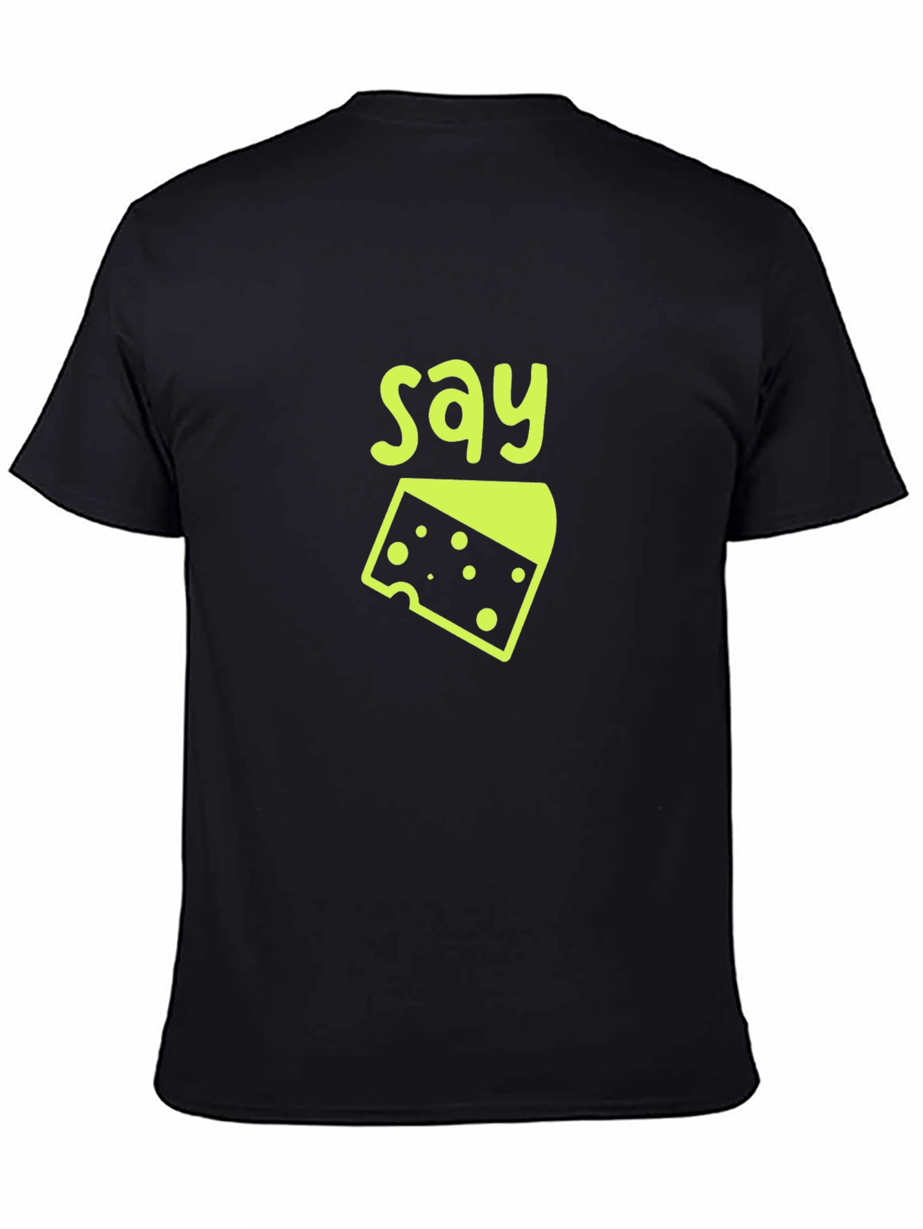 Say Cheese T-Shirt - Funny Graphic Tee