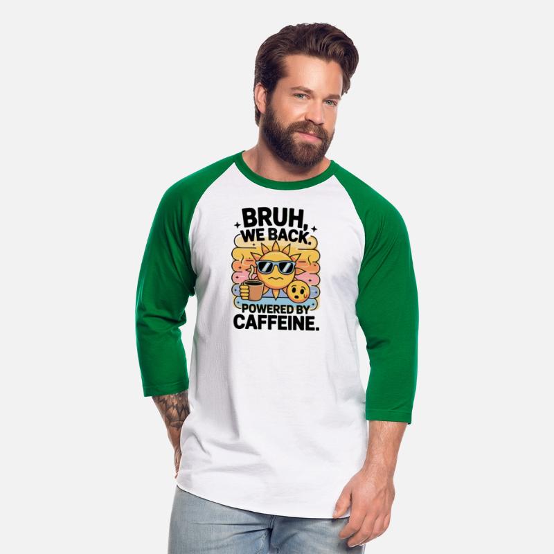 BRUH We Back Powered by Caffeine – Funny Gamer & O