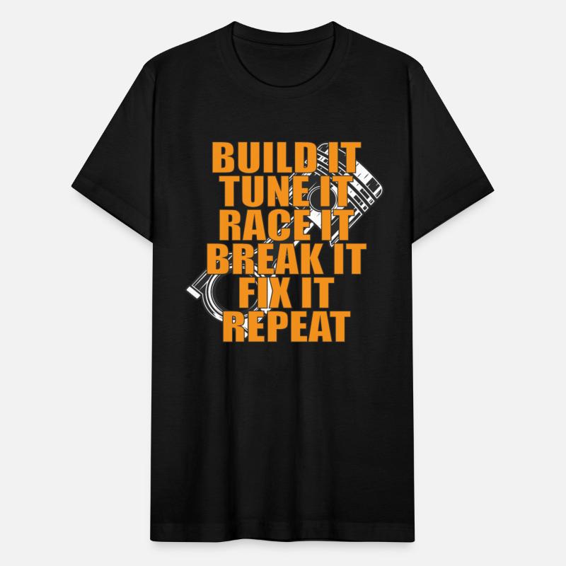 Build It Tune It Race It Break It Fix It Repeat