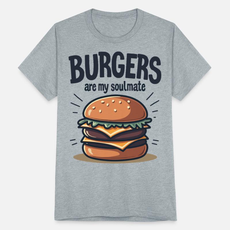 Burgers are my Soulmate Hamburger Fast Food