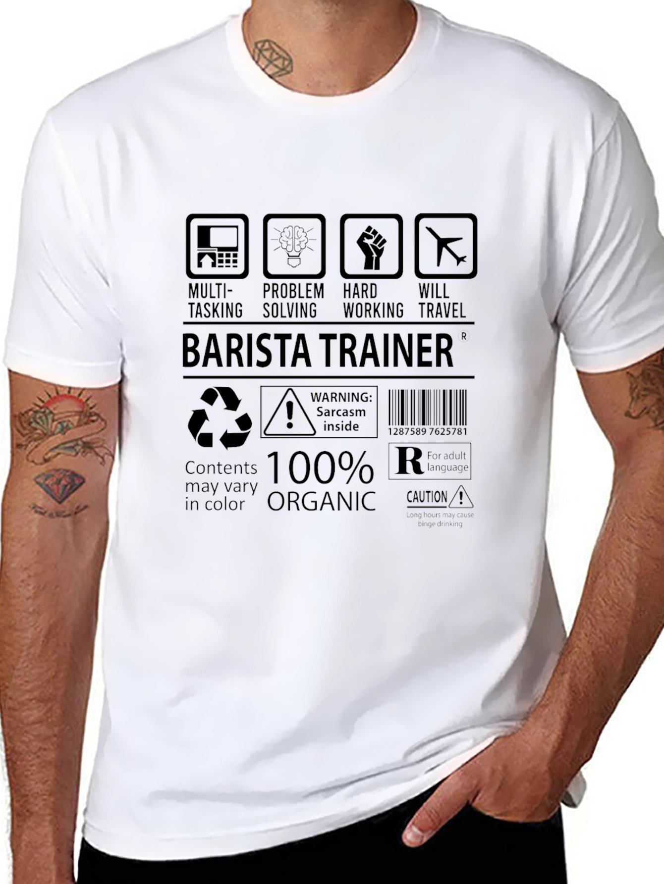 Barista Trainer 100% Organic Sarcasm Inside T-Shirt