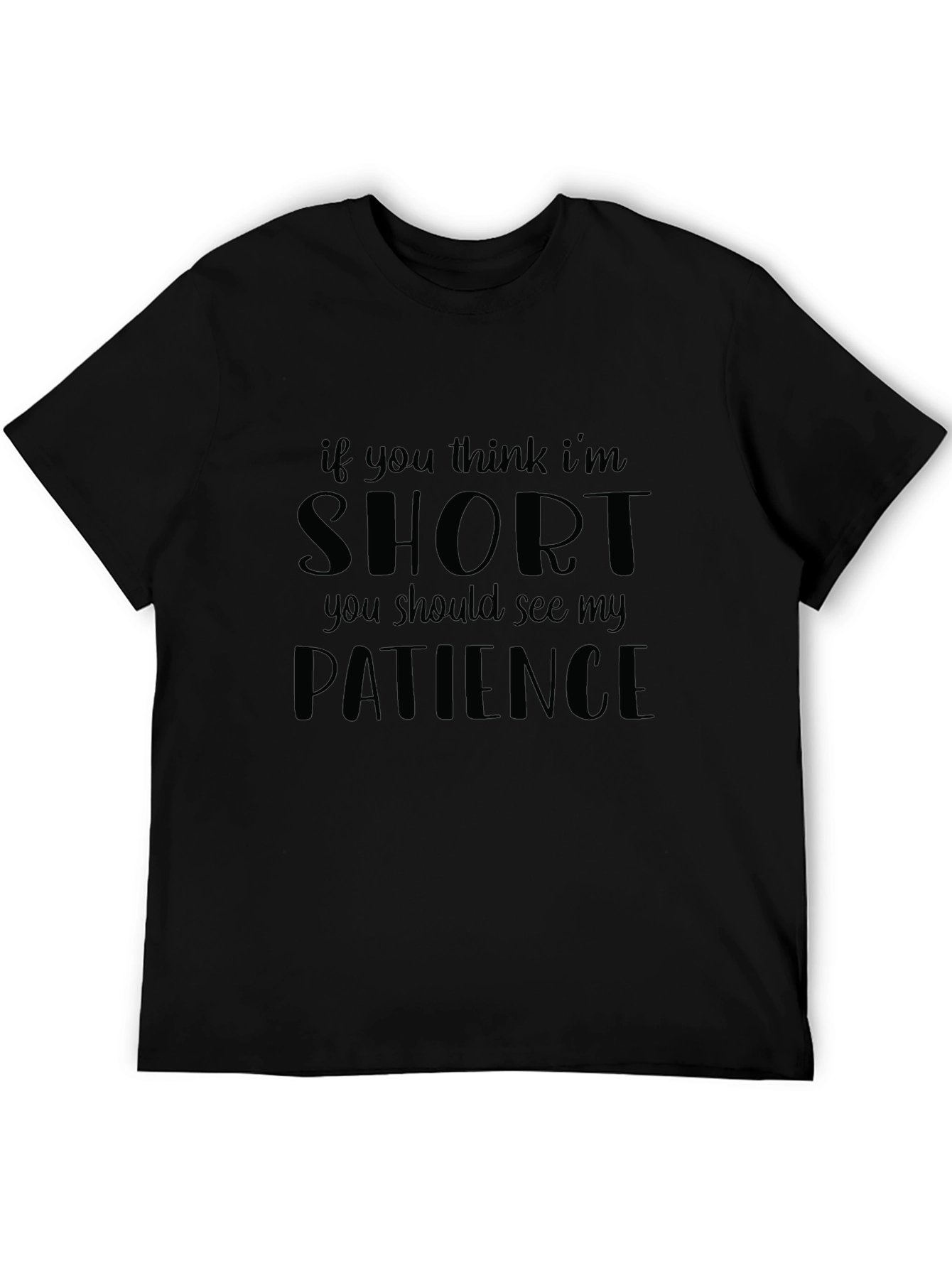 Funny Short Patience T-Shirt