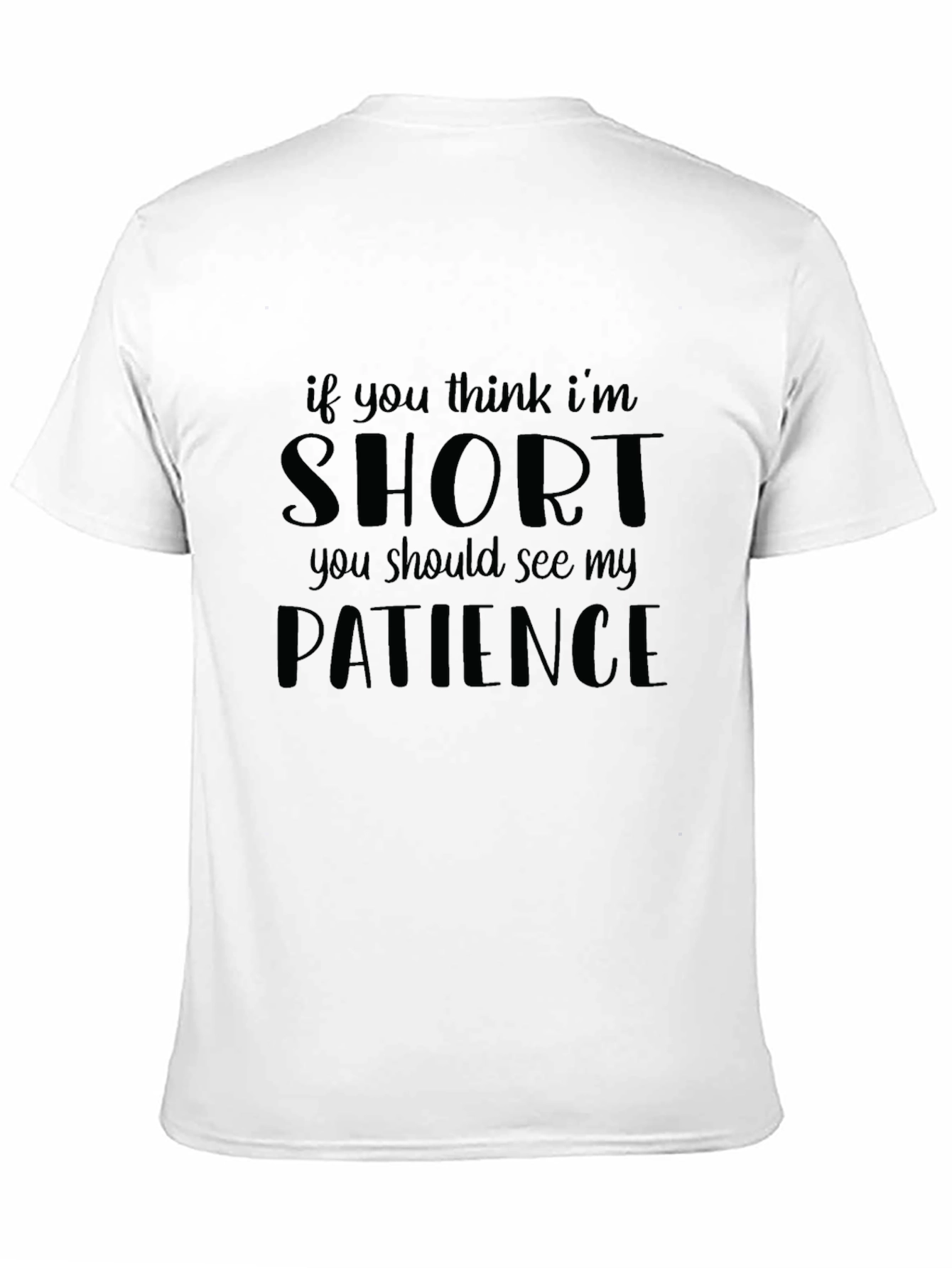 Funny Short Patience T-Shirt