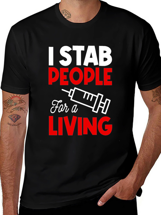 I Stab People For a Living T-Shirt - Funny Nurse Tee