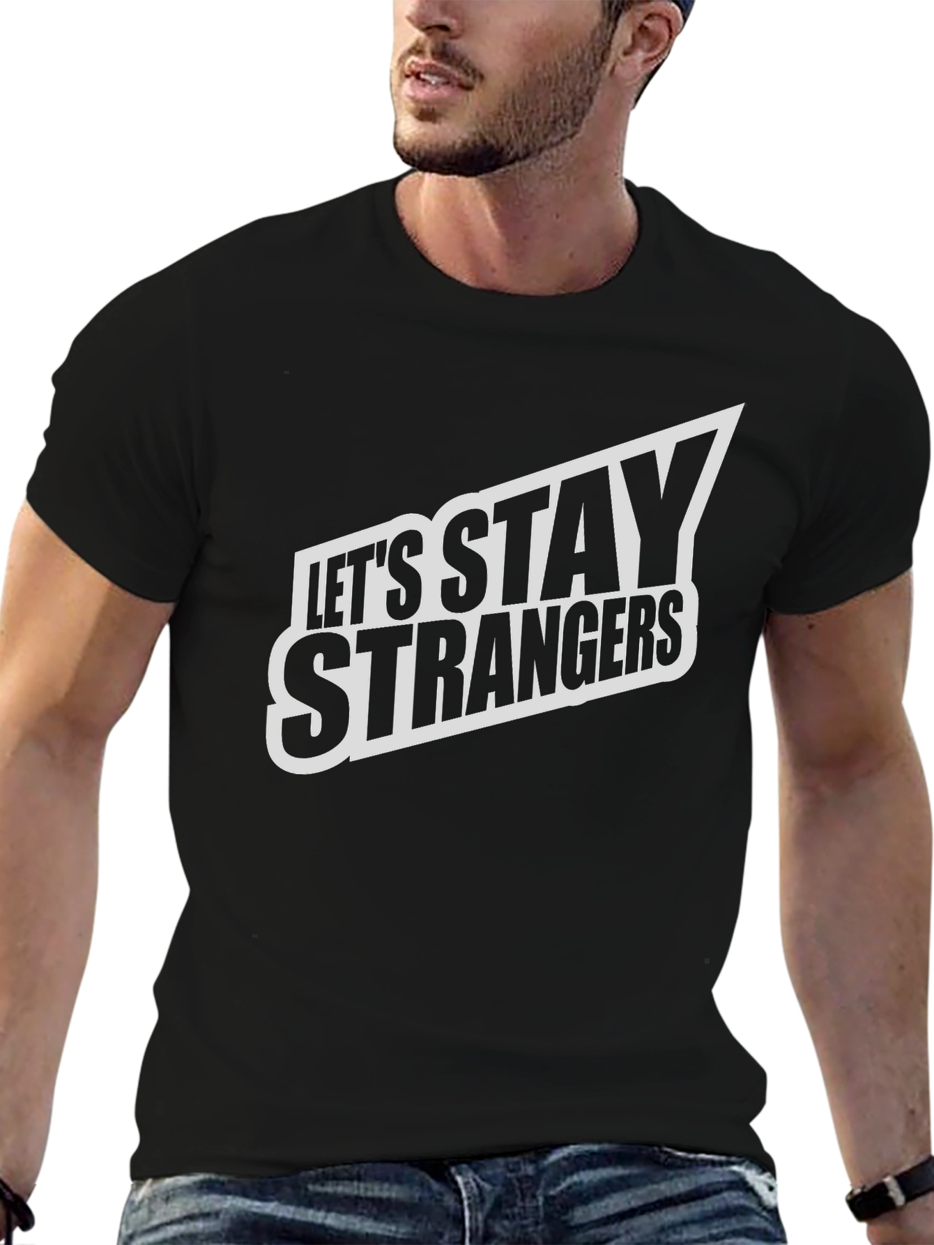 Lets Stay Strangers Graphic Tee