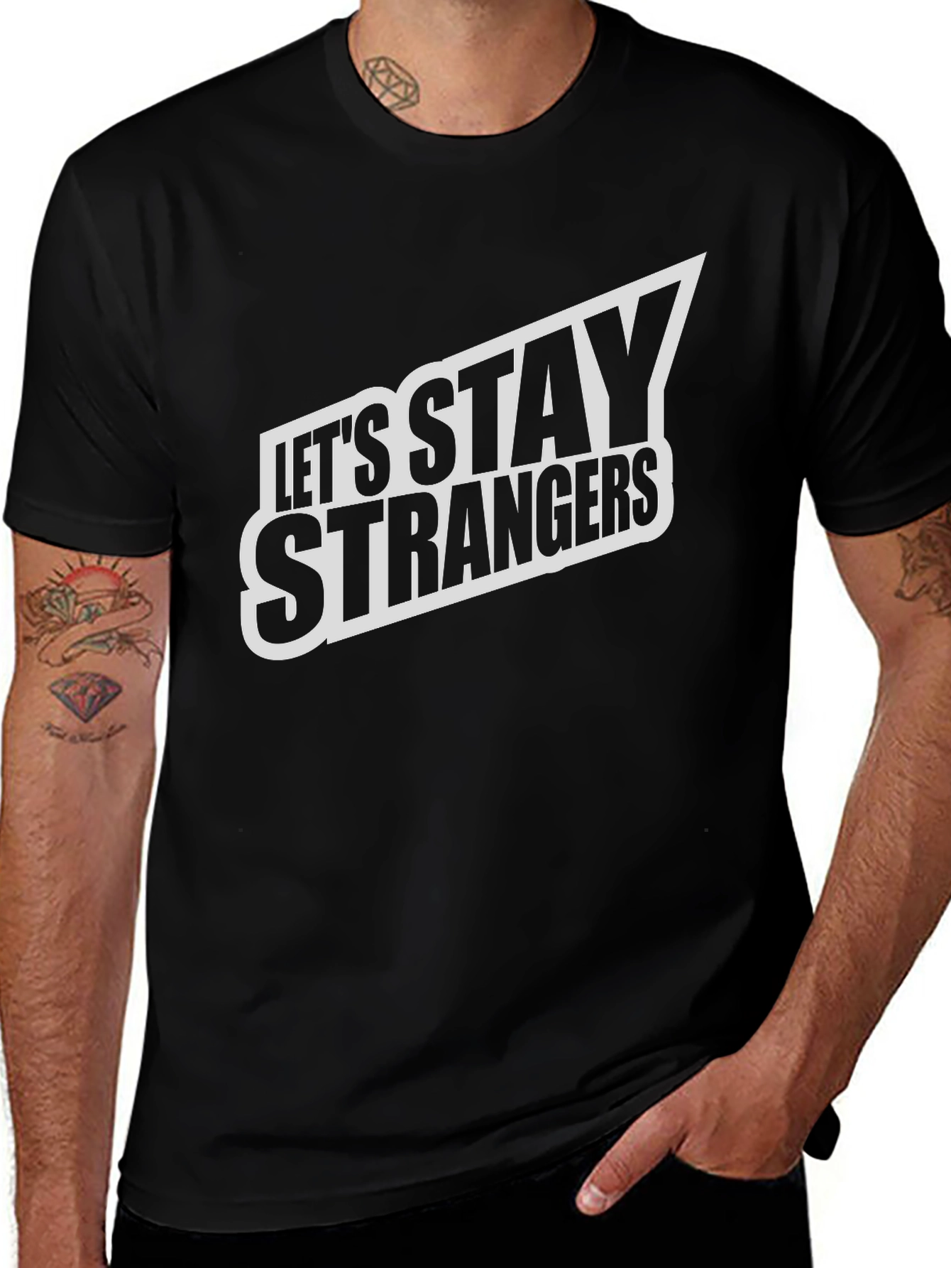 Lets Stay Strangers Graphic Tee