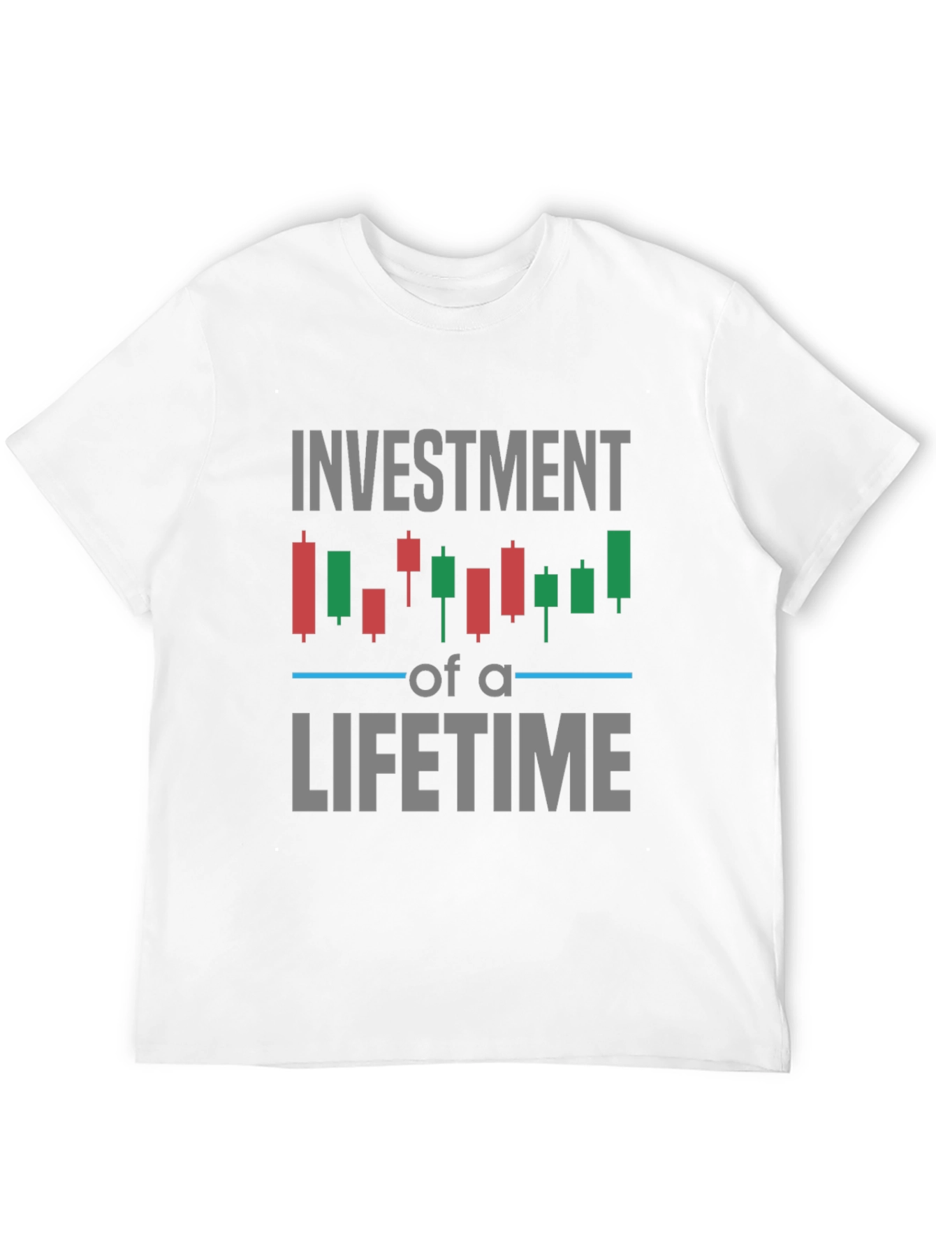 Investment of a Lifetime T-Shirt