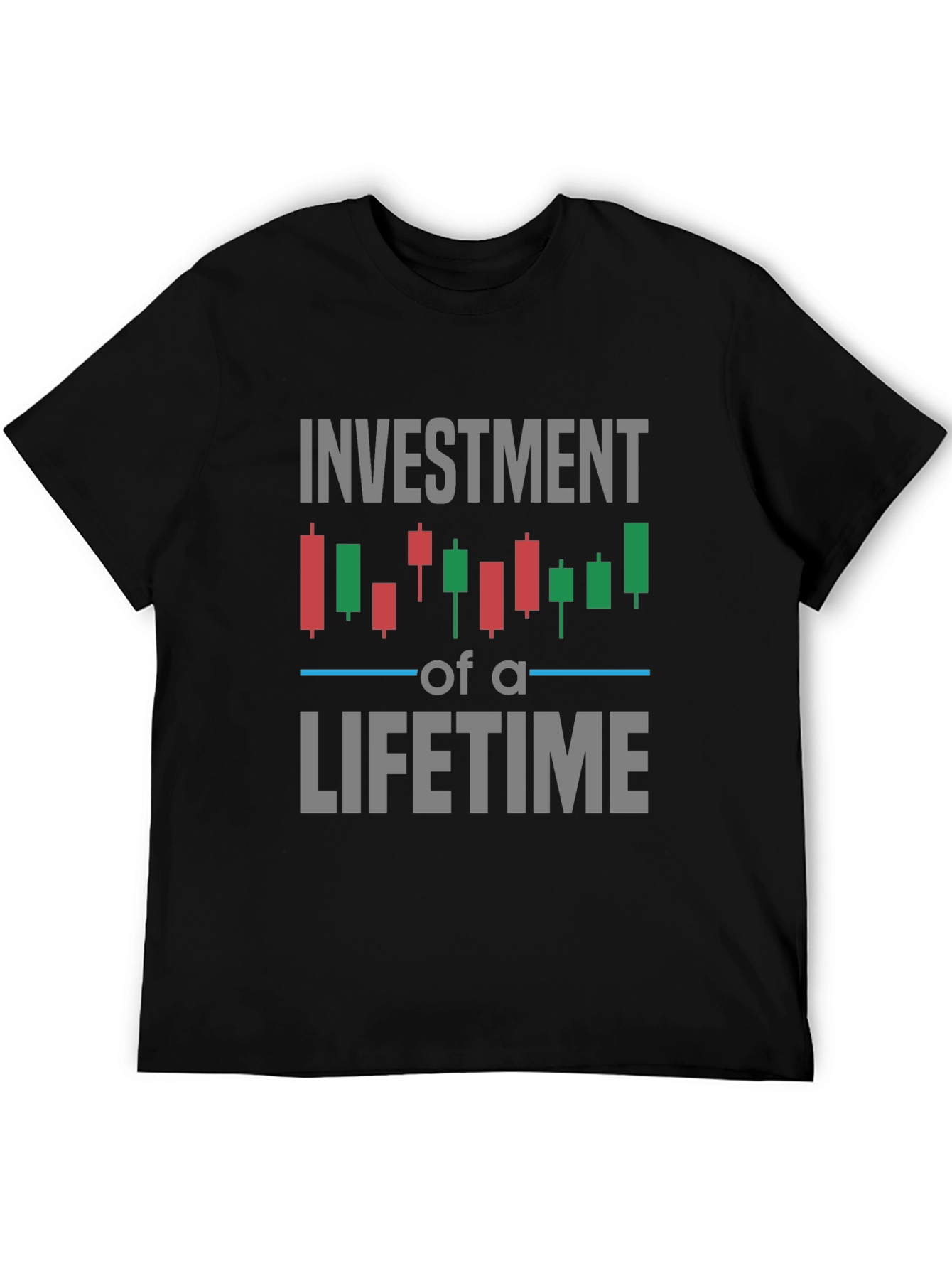 Investment of a Lifetime T-Shirt