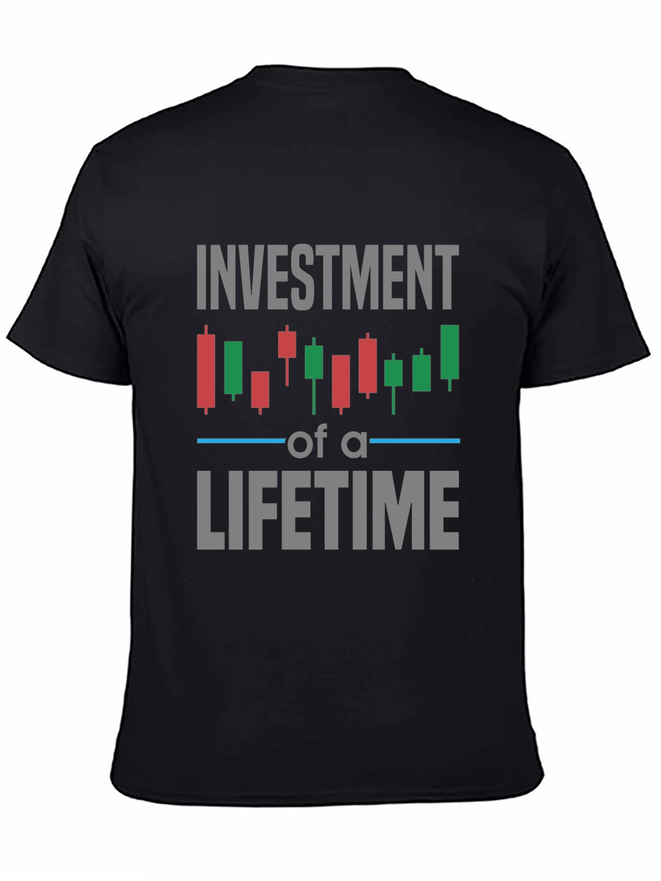 Investment of a Lifetime T-Shirt