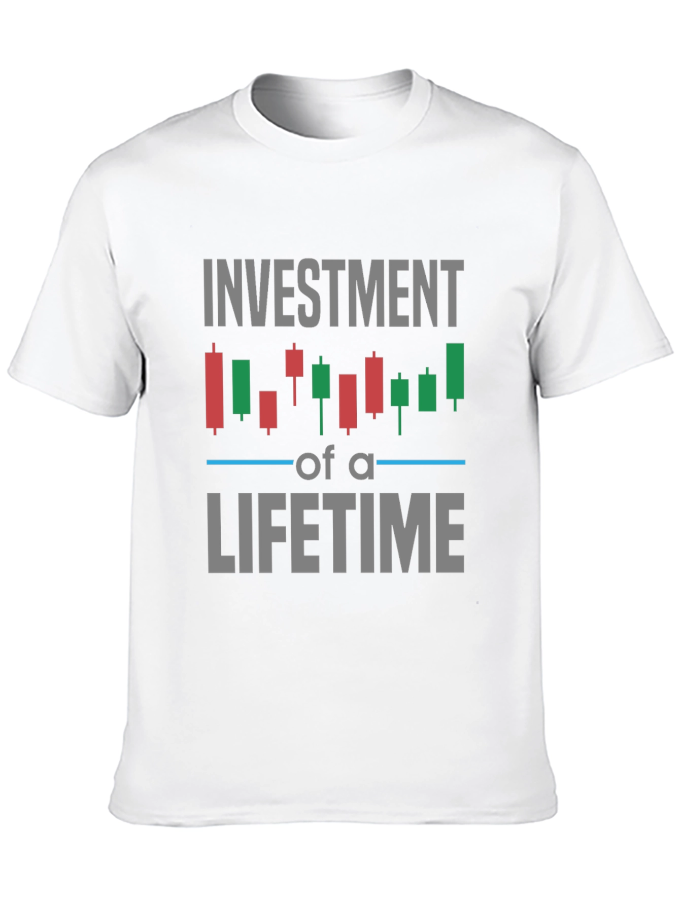 Investment of a Lifetime T-Shirt