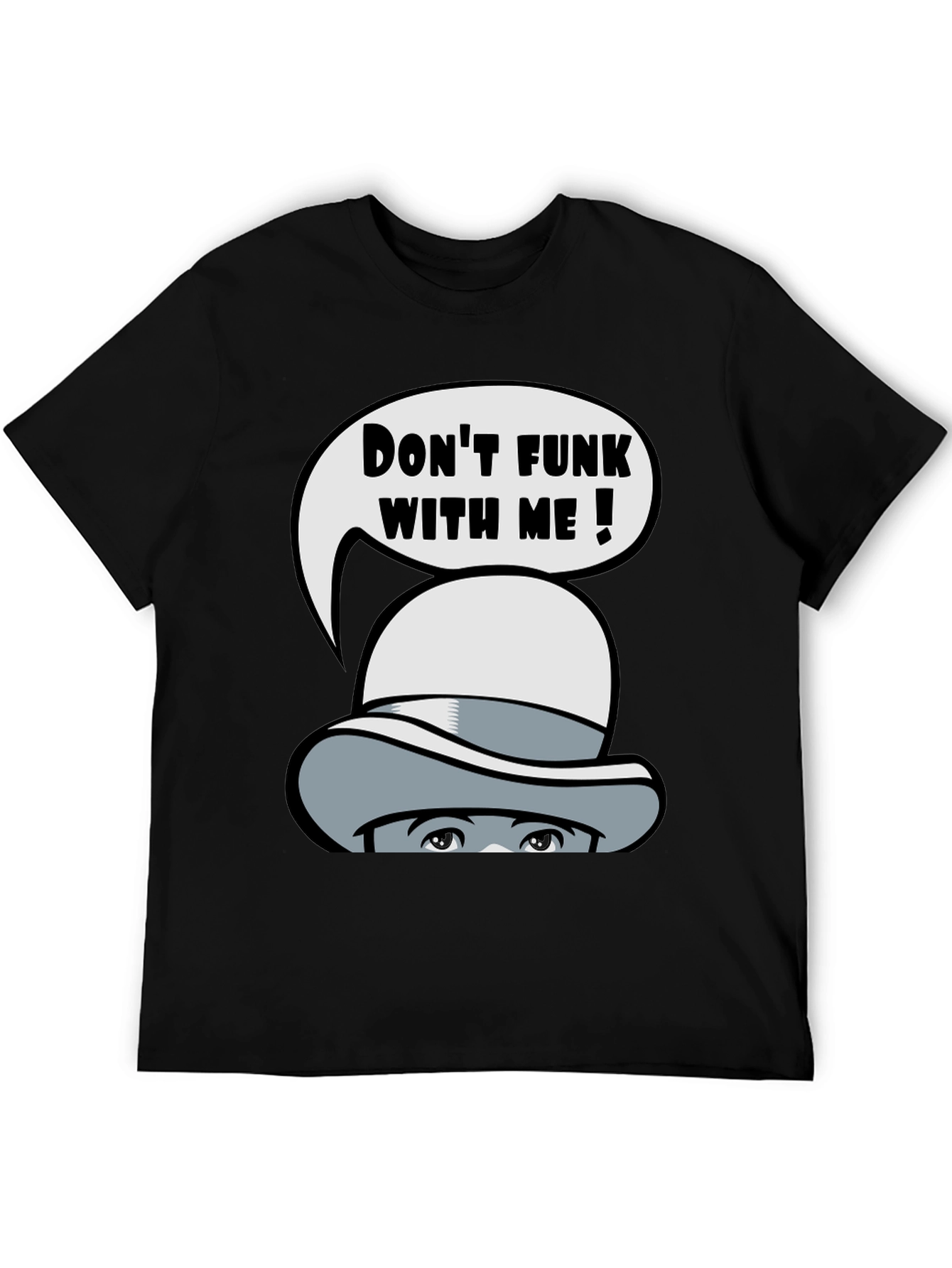 Dont Funk With Me Graphic T-Shirt