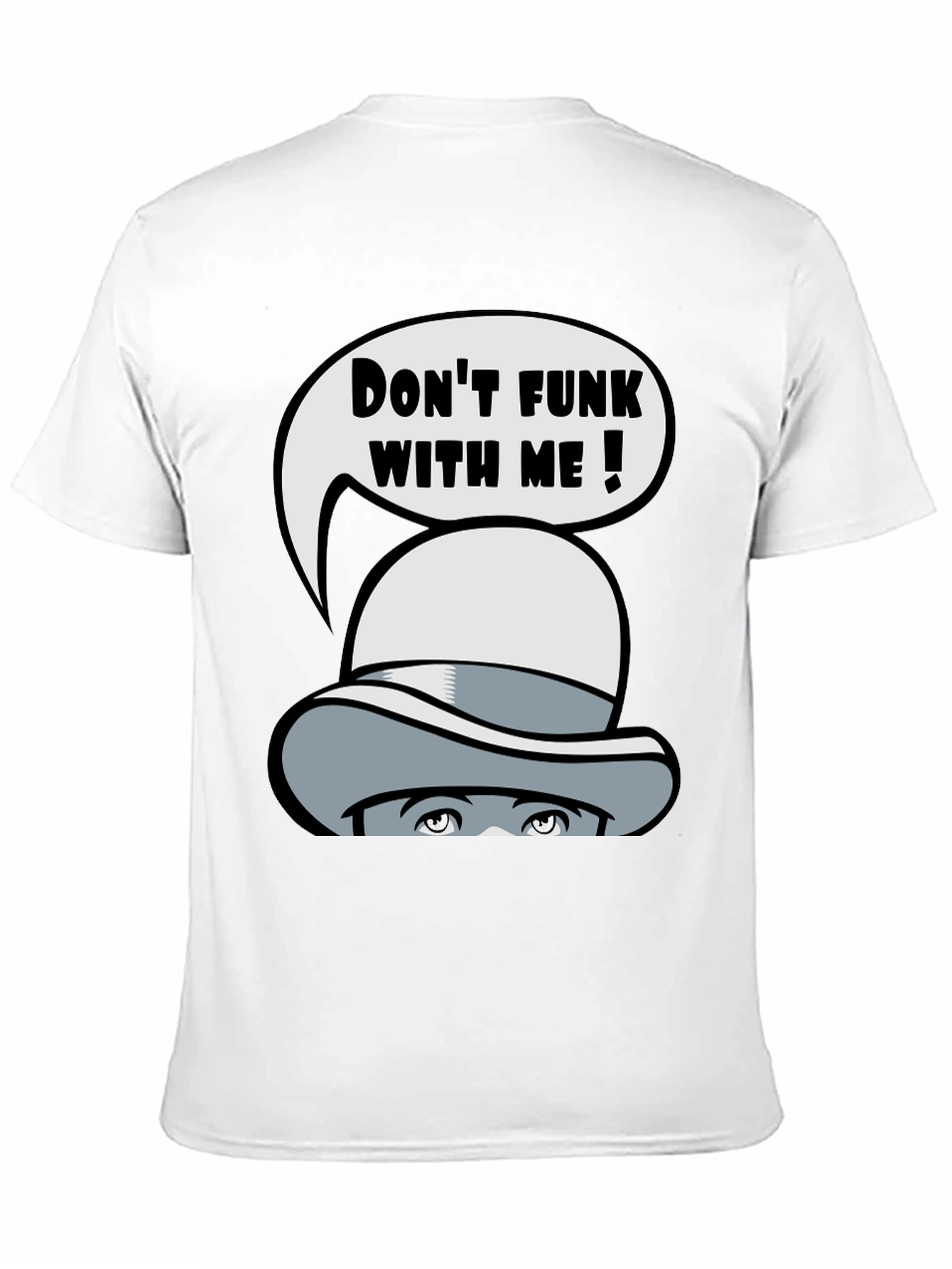 Dont Funk With Me Graphic T-Shirt