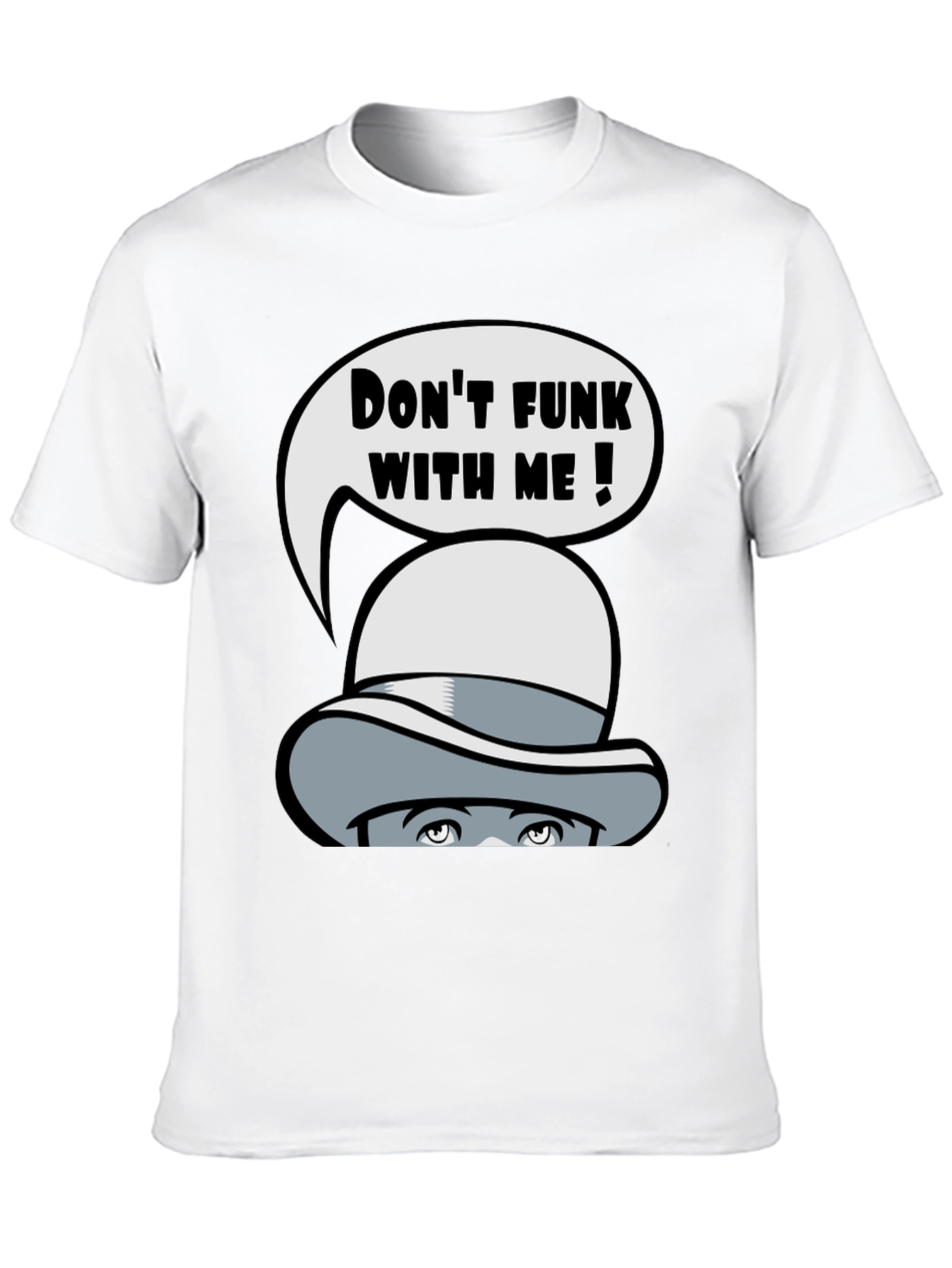 Dont Funk With Me Graphic T-Shirt