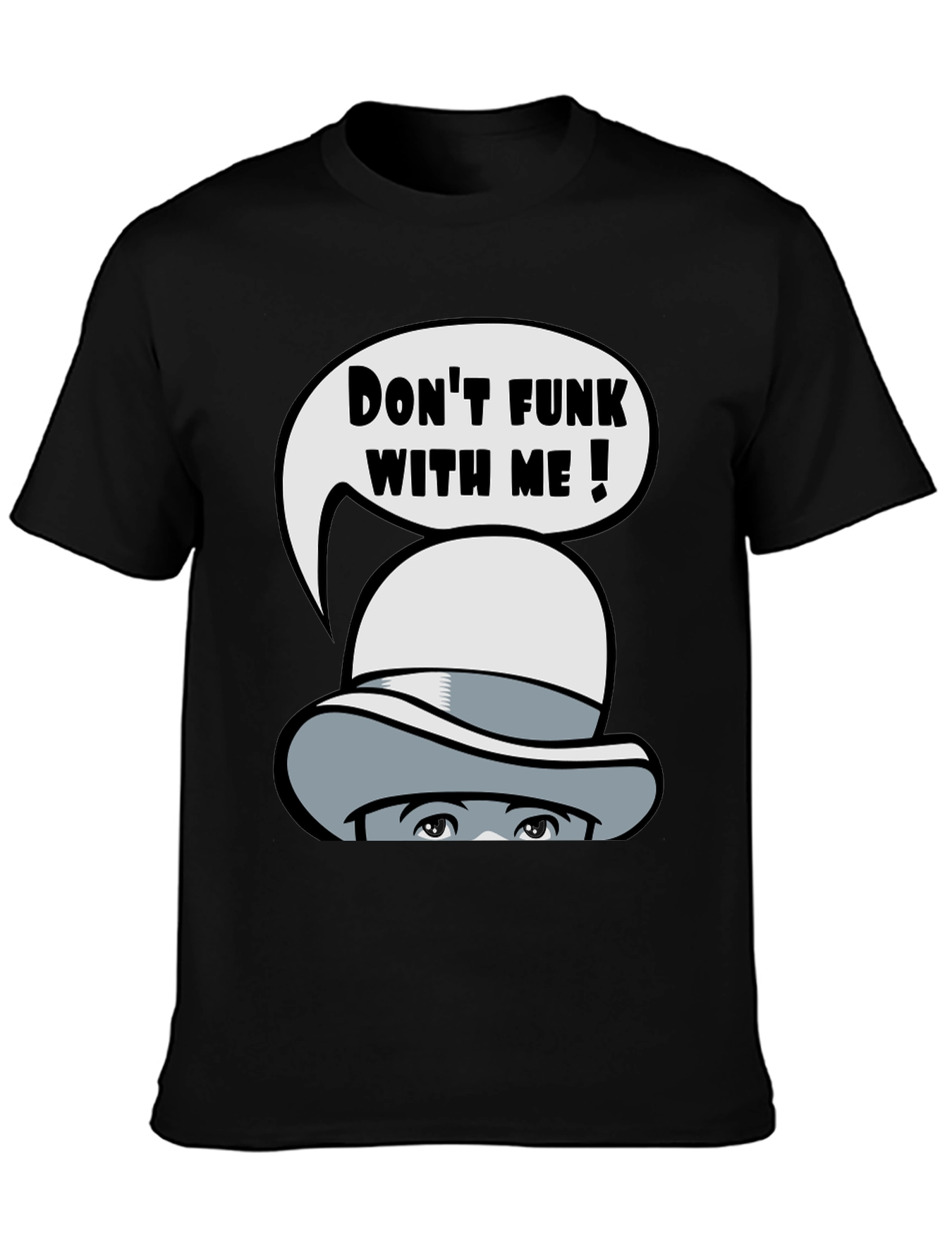 Dont Funk With Me Graphic T-Shirt