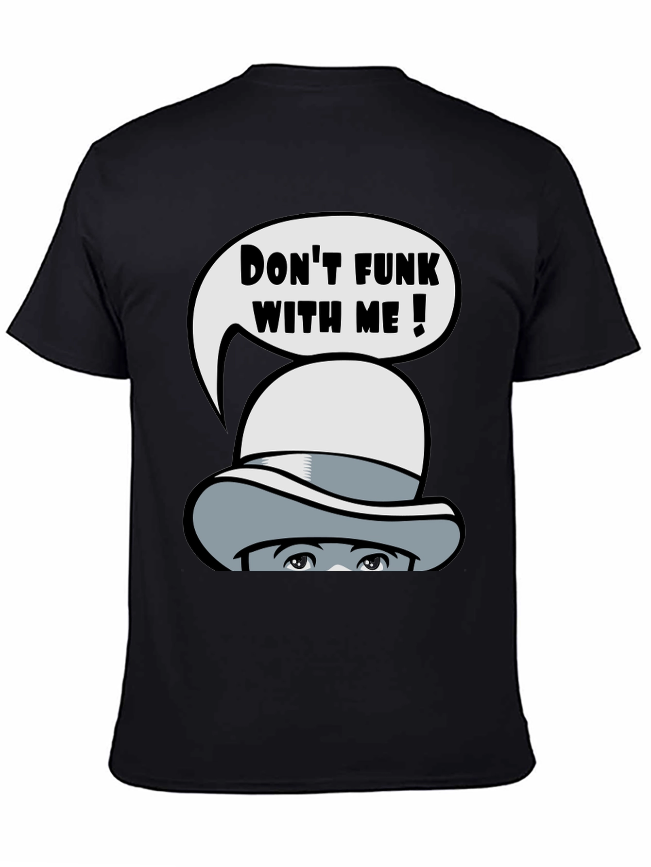 Dont Funk With Me Graphic T-Shirt