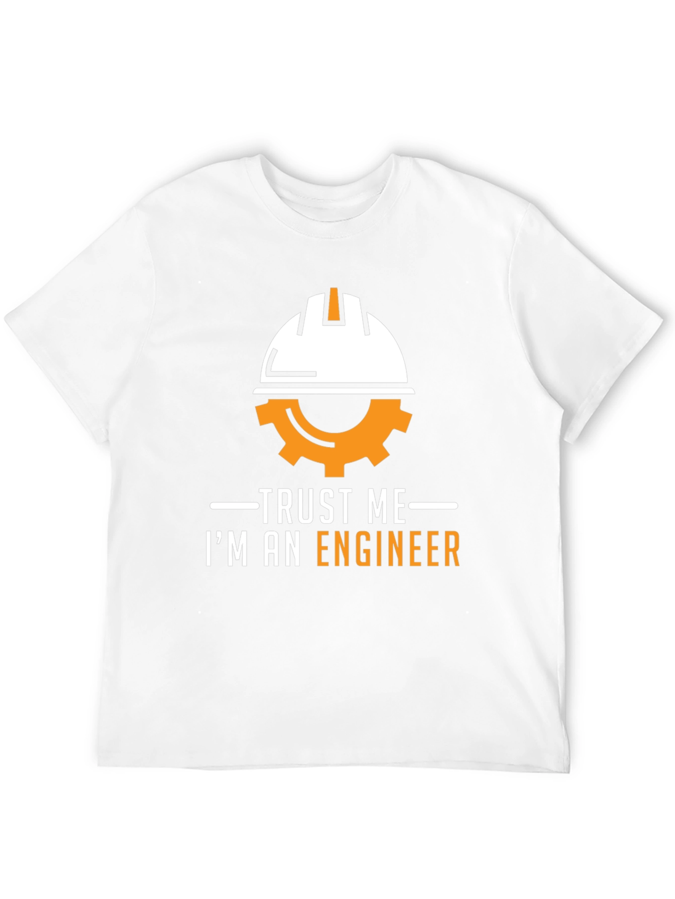 Trust Me Im An Engineer T-Shirt