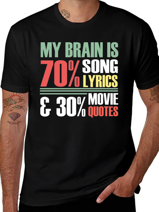 My Brain Is 70% Song Lyrics & 30% Movie Quotes T-Shirt