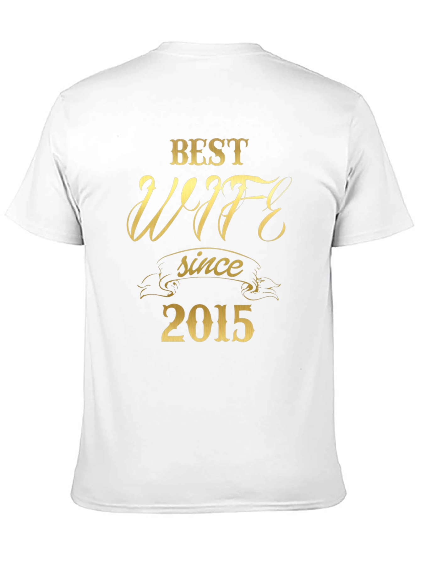 Best Wife Since 2015 Graphic T-Shirt