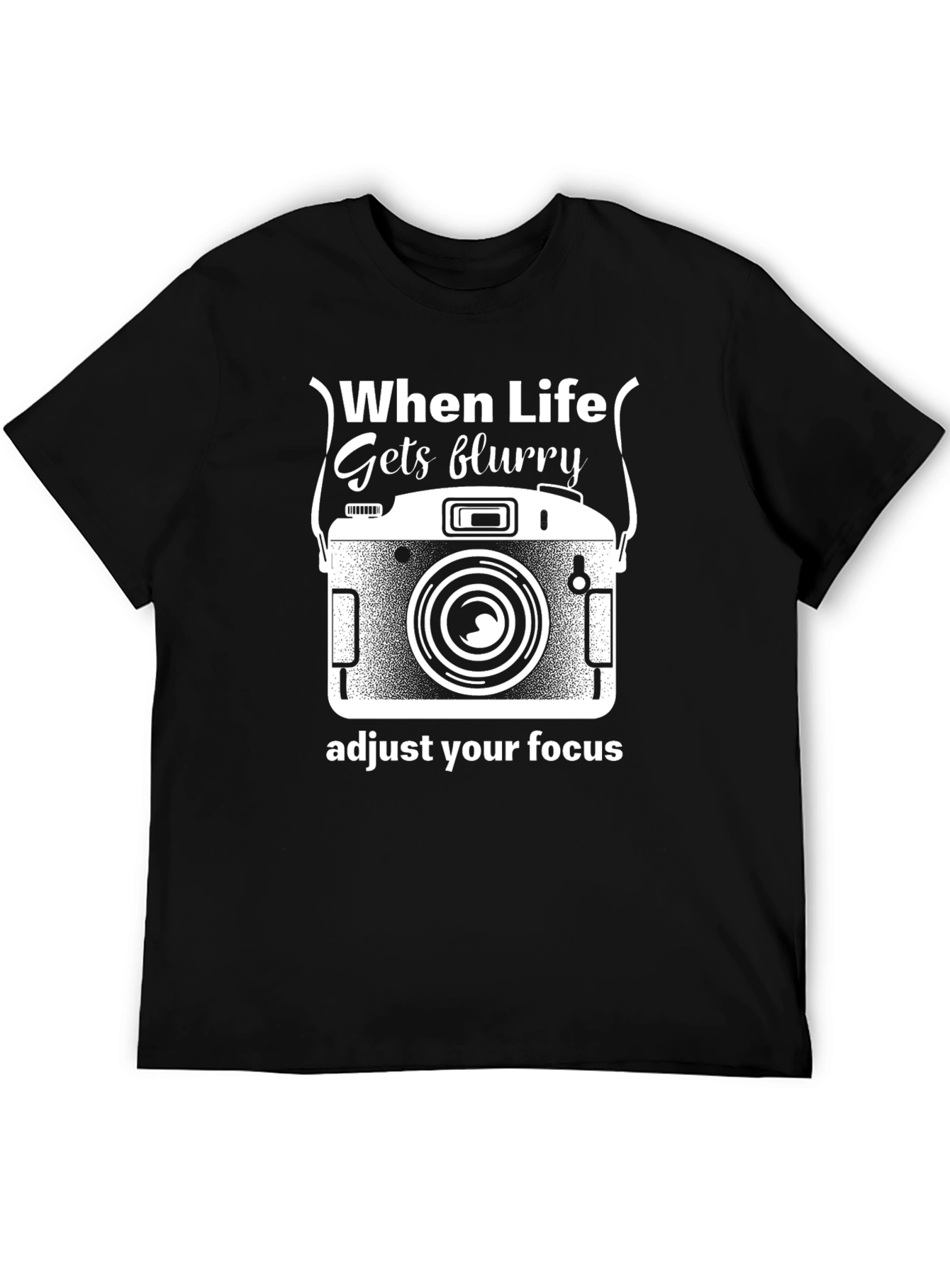When Life Gets Blurry T-Shirt