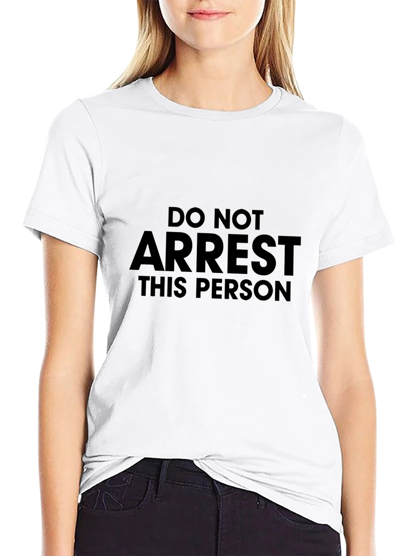 Do Not Arrest This Person T-Shirt