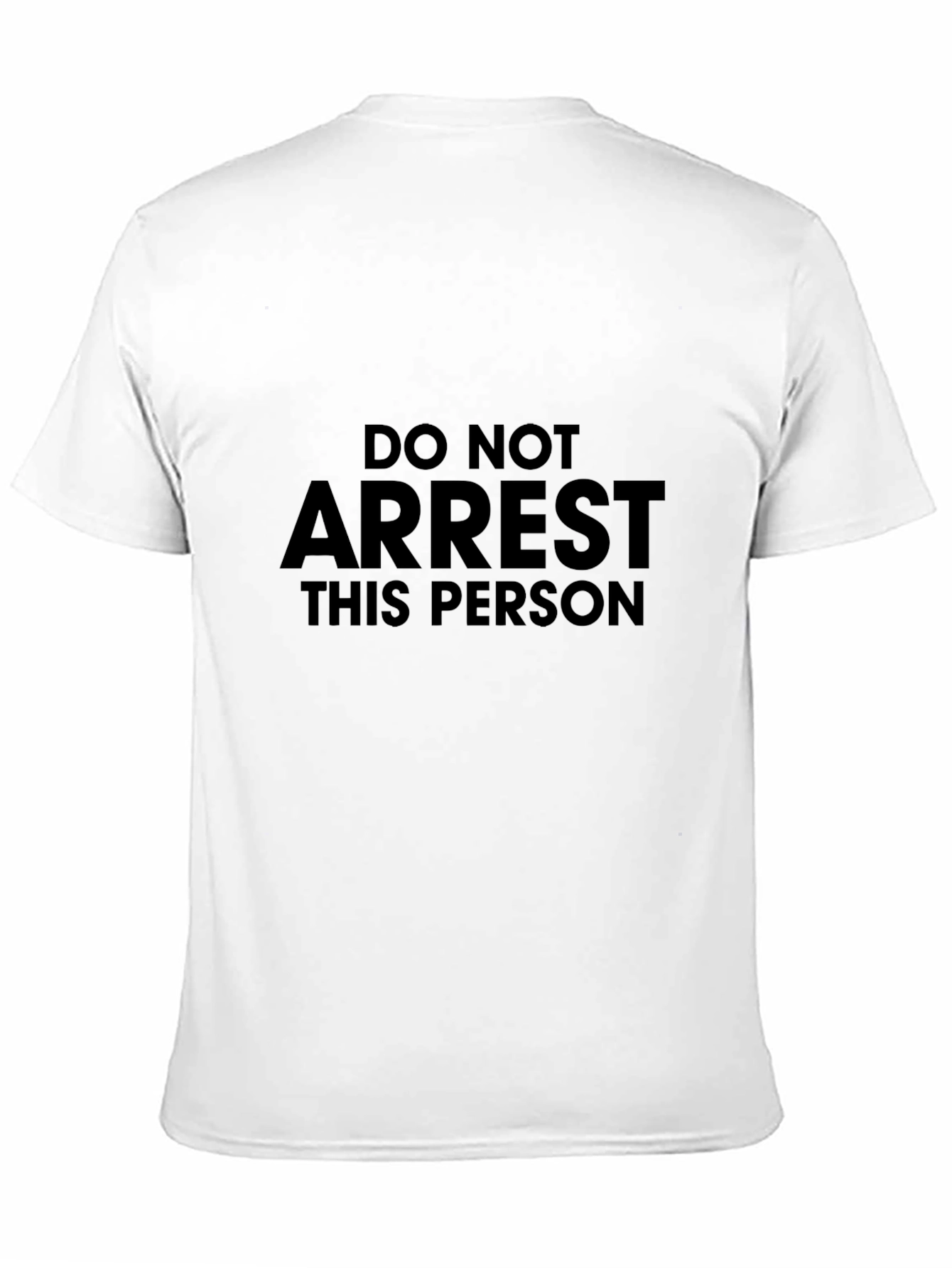 Do Not Arrest This Person T-Shirt