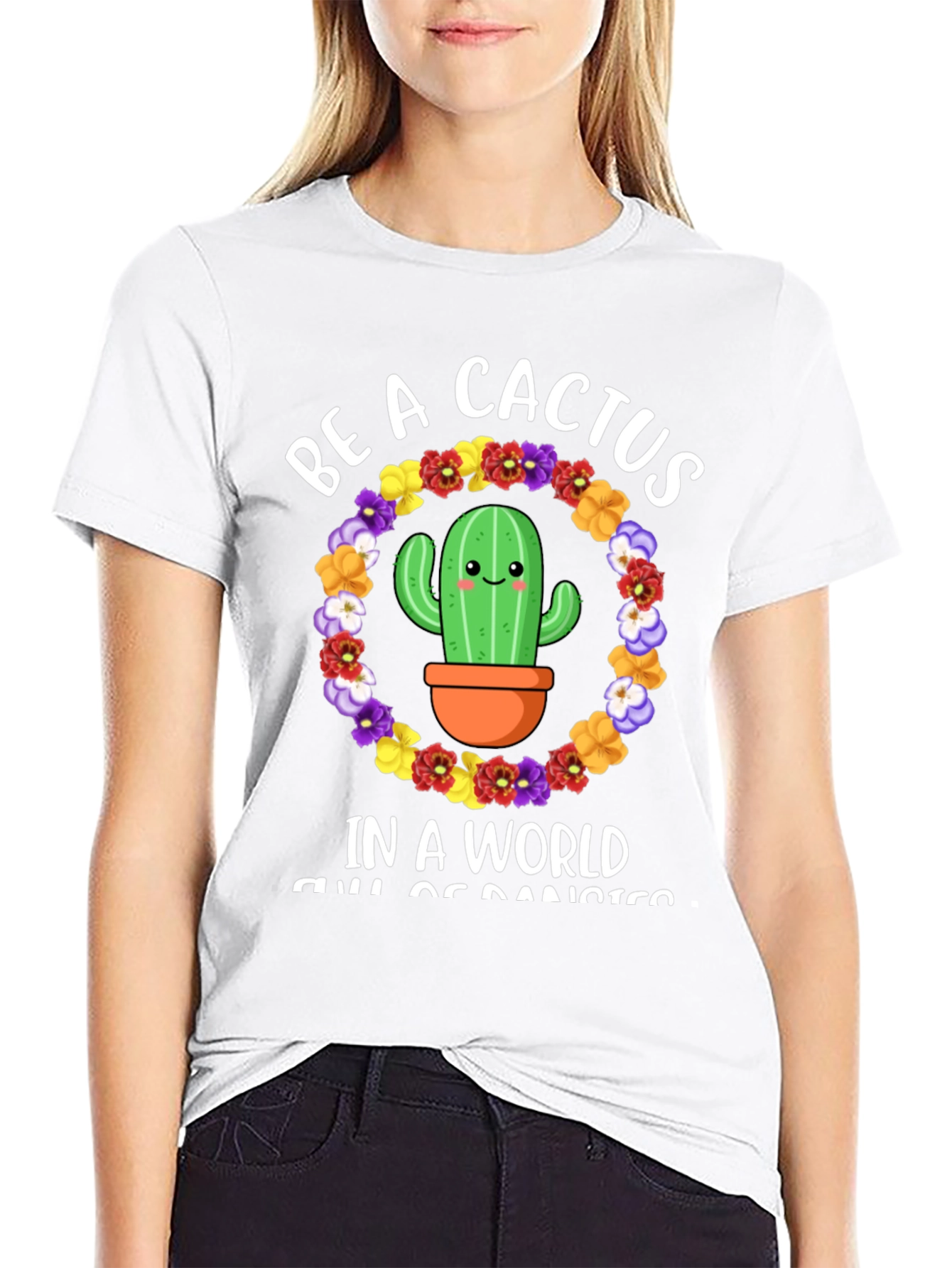 Be A Cactus T-Shirt - Floral Cactus Design