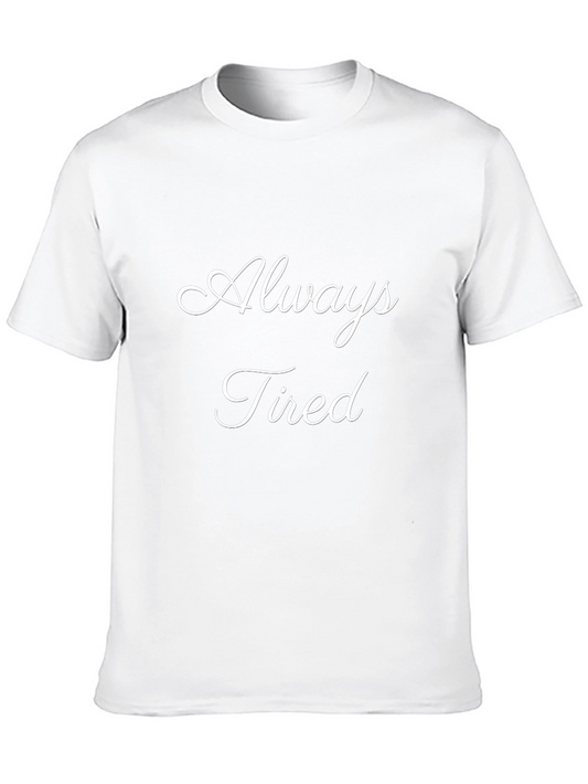 Always Tired Graphic Tee - Soft Black T-Shirt