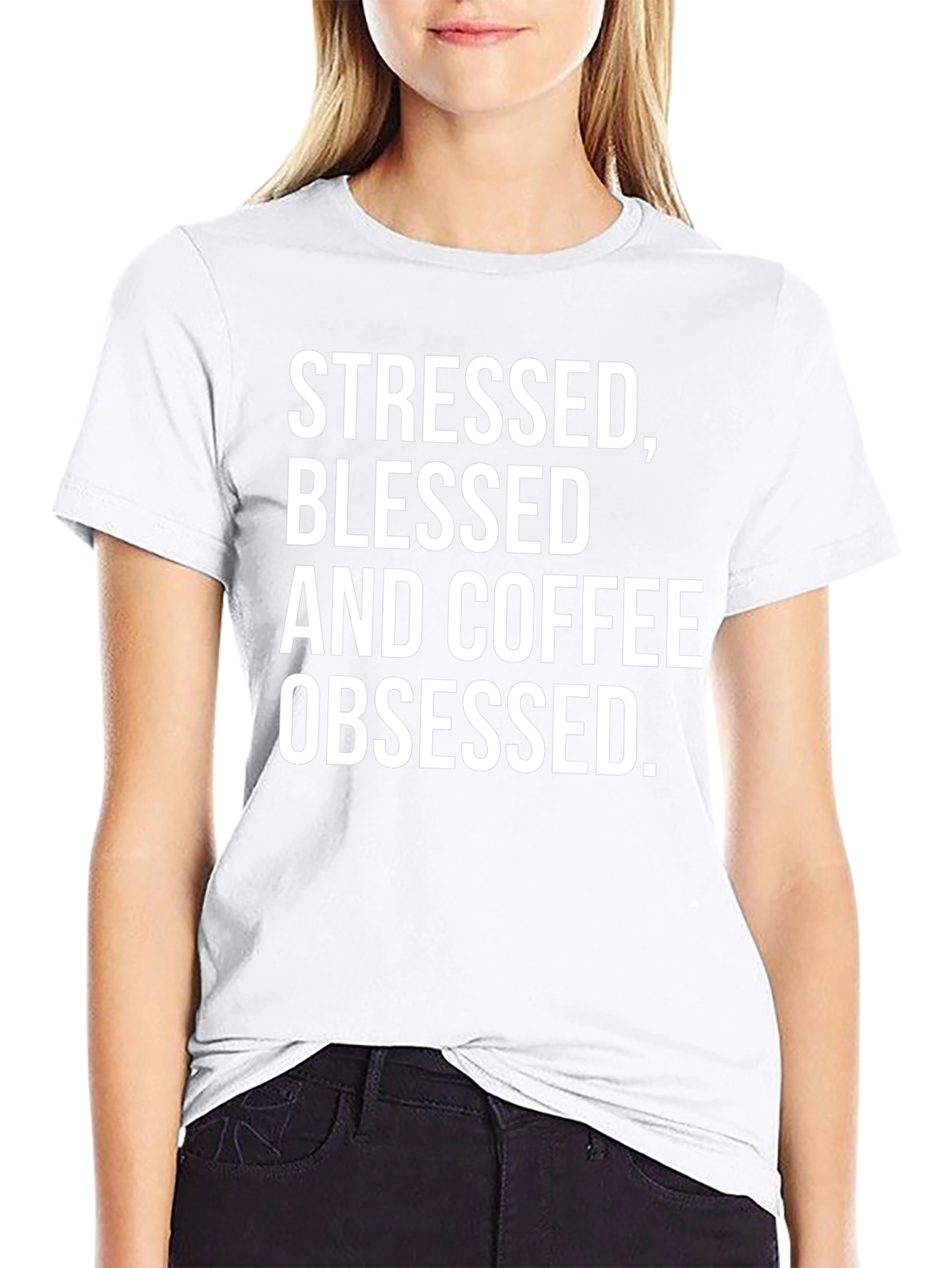 Stressed Blessed and Coffee Obsessed T-Shirt