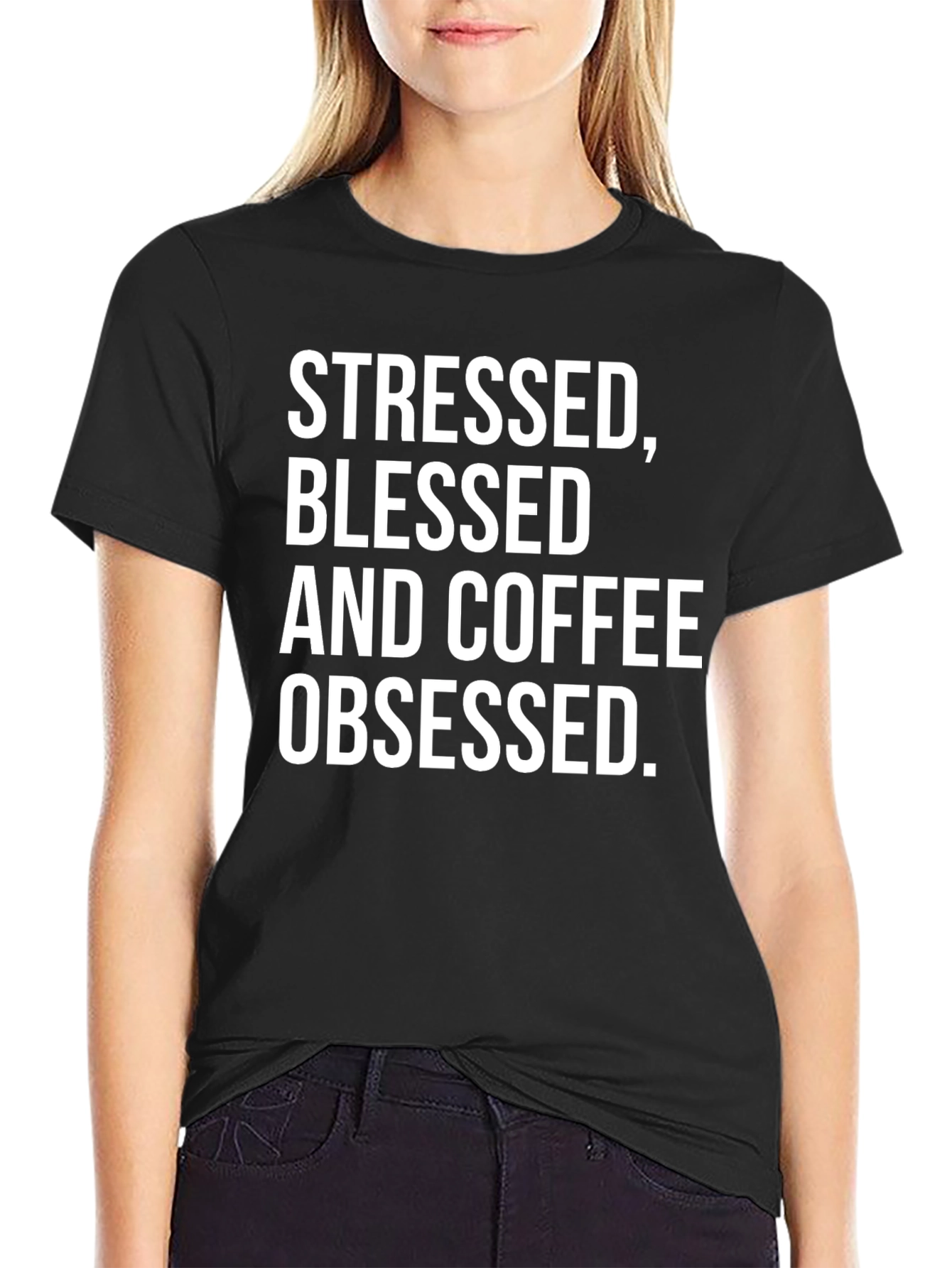 Stressed Blessed and Coffee Obsessed T-Shirt