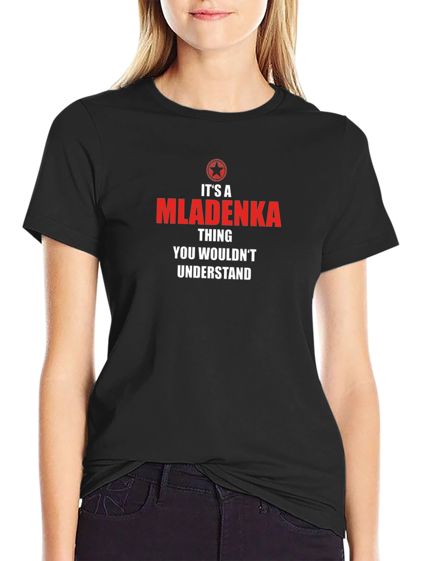 Its a Mladenka Thing T-Shirt