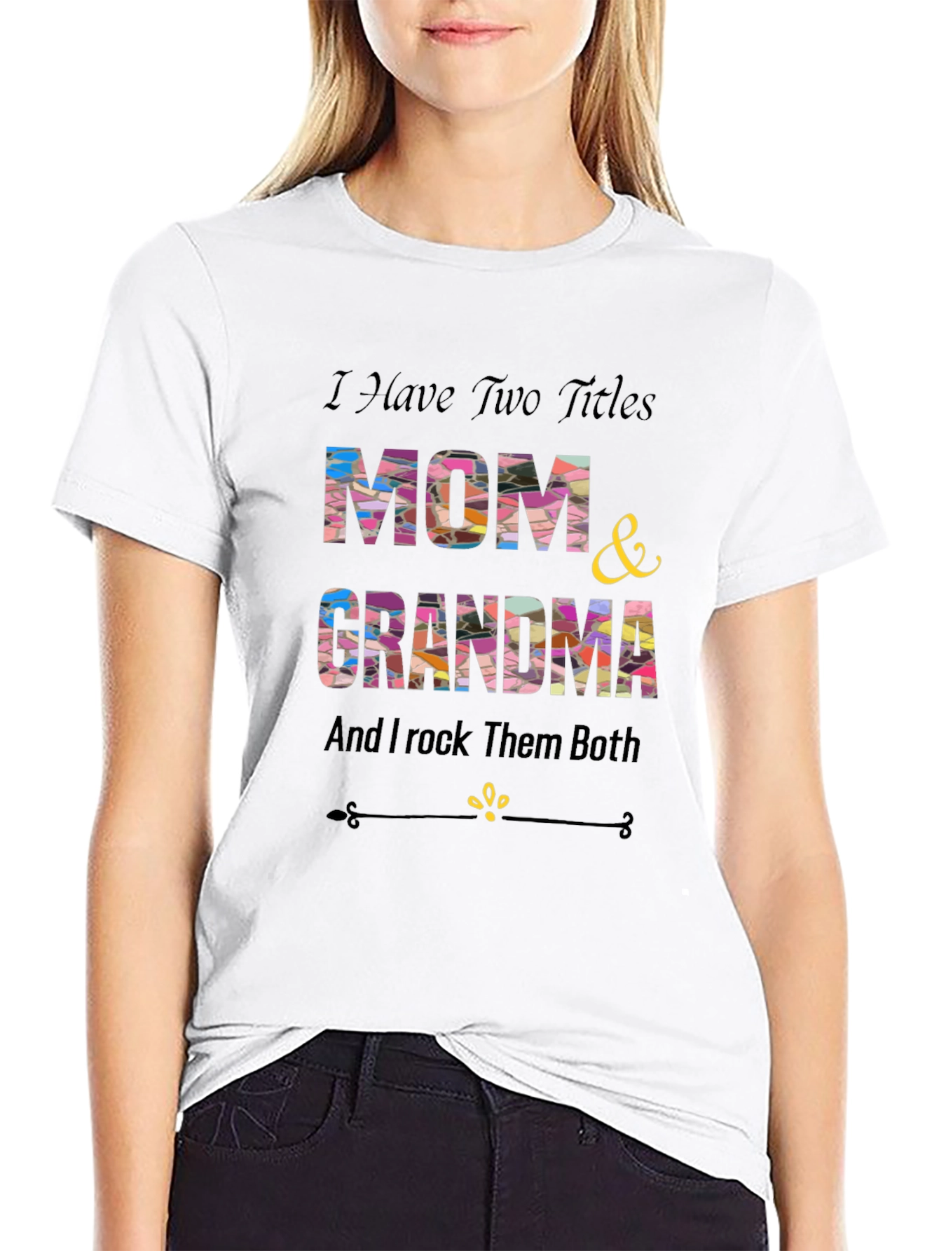 Mom & Grandma T-Shirt - I Rock Them Both!