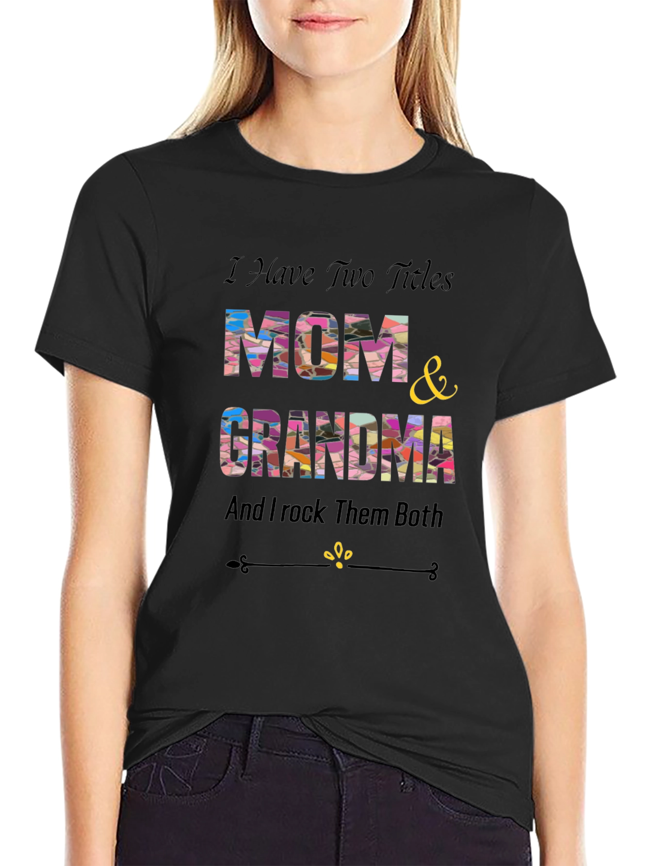 Mom & Grandma T-Shirt - I Rock Them Both!