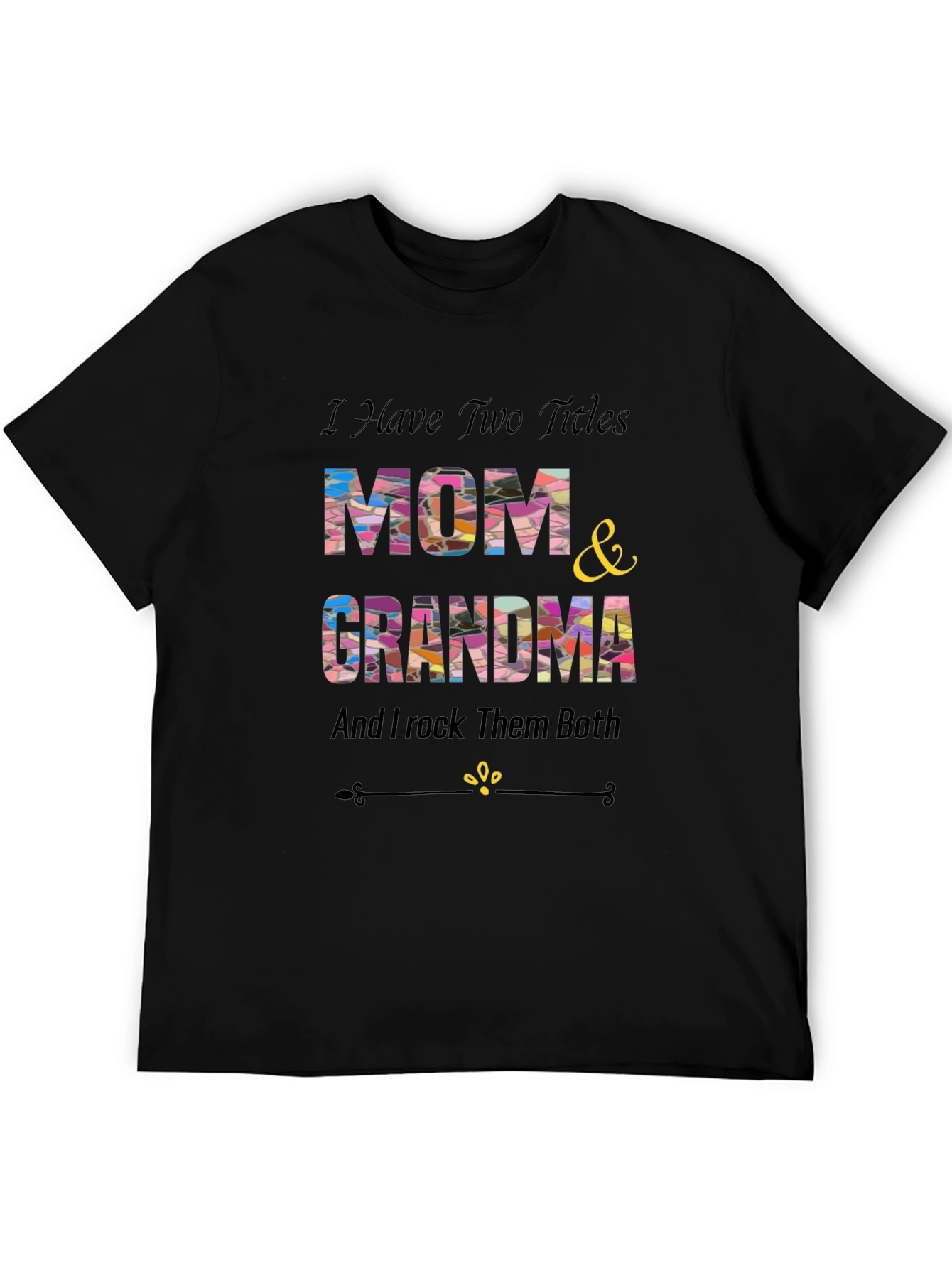 Mom & Grandma T-Shirt - I Rock Them Both!