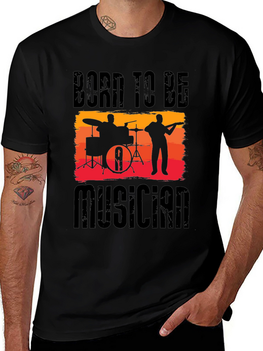 Born To Be Musician T-Shirt - Music Lover Tee