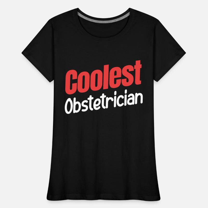Coolest Obstetrician Obstetrician Gynecologist