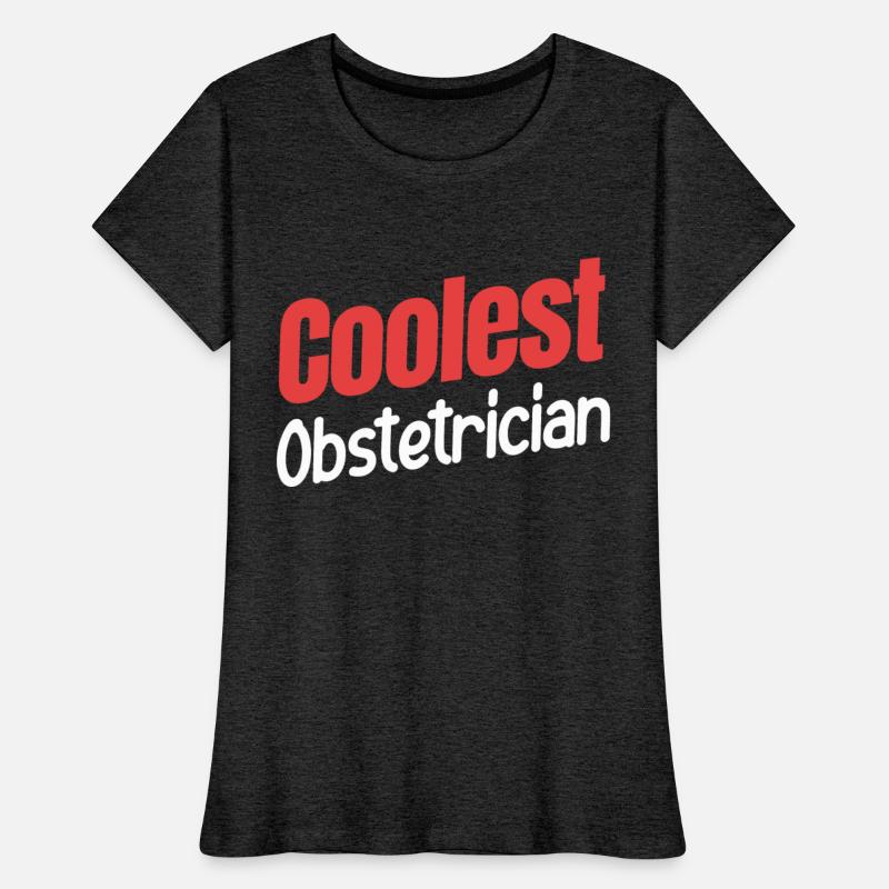 Coolest Obstetrician Obstetrician Gynecologist