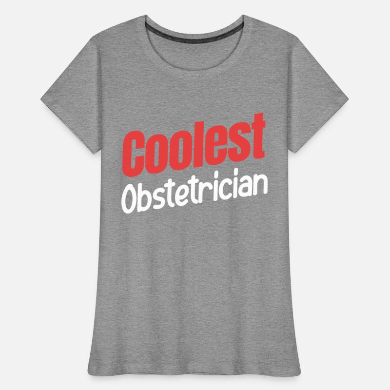 Coolest Obstetrician Obstetrician Gynecologist